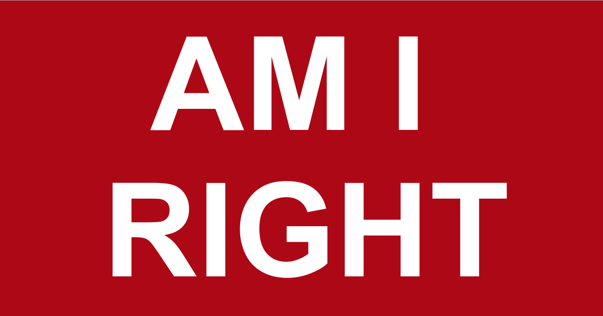 Am I Right Sterling First Church of the Nazarene