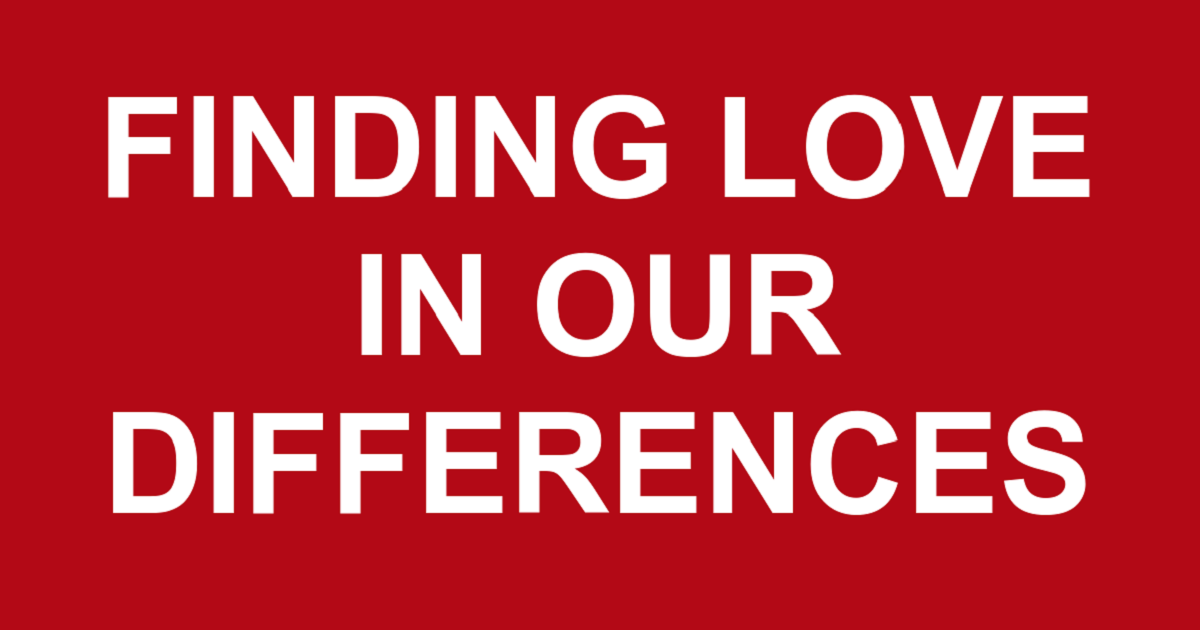 Finding LOVE in Our Differences - Sterling First Church of the Nazarene